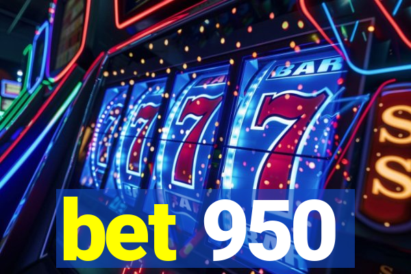 bet 950